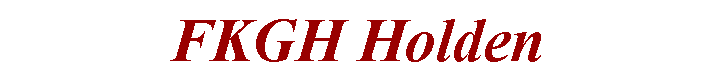 Text Box: FKGH Holden
